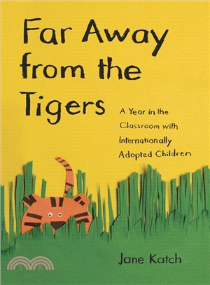 Far Away from the Tigers