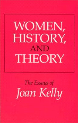 Women, History, and Theory ─ The Essays of Joan Kelly