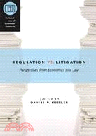 Regulation Versus Litigation—Perspectives from Economics and Law