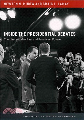 Inside the Presidential Debates ― Their Improbable Past and Promising Future