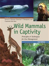 Wild Mammals in Captivity ─ Principles and Techniques for Zoo Management