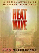 Heat Wave: A Social Autopsy of Disaster in Chicago