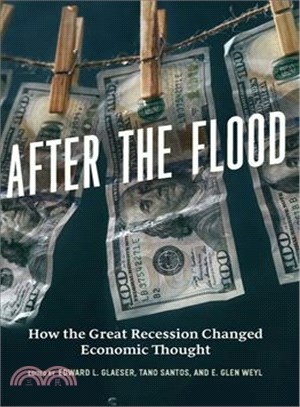After the Flood : How the Great Recession Changed Economic Thought