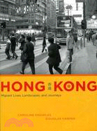 Hong Kong ─ Migrant Lives, Landscapes, and Journeys