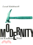 Modernity on Endless Trial