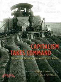 Capitalism Takes Command ─ The Social Transformation of Nineteenth-Century America
