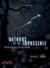 Authors of the Impossible ─ The Paranormal and the Sacred