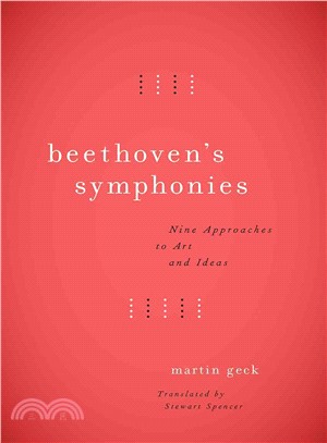 Beethoven's Symphonies ─ Nine Approaches to Art and Ideas