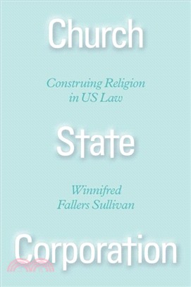 Church State Corporation：Construing Religion in Us Law