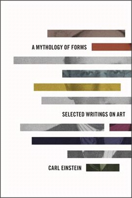 A Mythology of Forms ― Selected Writings on Art