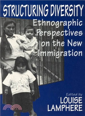 Structuring Diversity ― Ethnographic Perspectives on the New Immigration