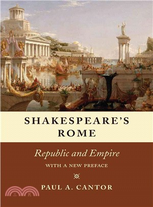 Shakespeare's Rome :Republic and Empire : with a new preface /