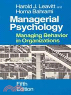 Managerial Psychology: Managing Behavior in Organizations