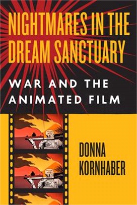 Nightmares in the Dream Sanctuary ― War and the Animated Film