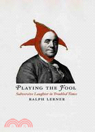 Playing the Fool ─ Subversive Laughter in Troubled Times