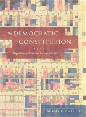 Democratic Constitution : Experimentalism and Interpretation