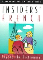 Insiders' French ─ Beyond the Dictionary