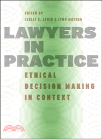 Lawyers in Practice ─ Ethical Decision Making in Context