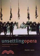 Unsettling Opera ─ Staging Mozart, Verdi, Wagner, and Zemlinsky