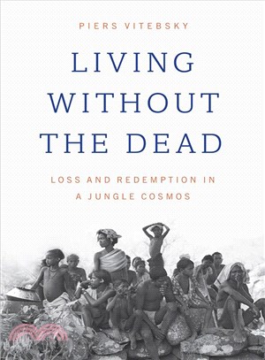 Living Without the Dead ─ Loss and Redemption in a Jungle Cosmos