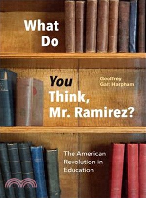 What Do You Think, Mr. Ramirez? : The American Revolution in Education