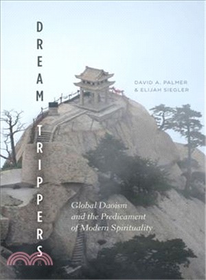 Dream Trippers ─ Global Daoism and the Predicament of Modern Spirituality