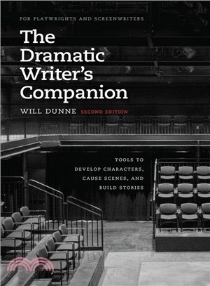 The Dramatic Writer's Companion ─ Tools to Develop Characters, Cause Scenes, and Build Stories