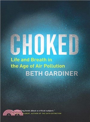 Choked ― Life and Breath in the Age of Air Pollution