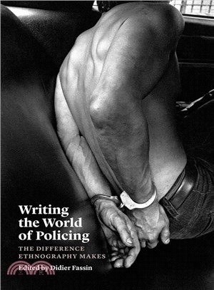 Writing the World of Policing ─ The Difference Ethnography Makes