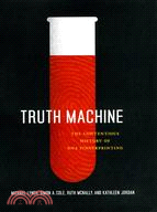 Truth Machine ─ The Contentious History of DNA Fingerprinting