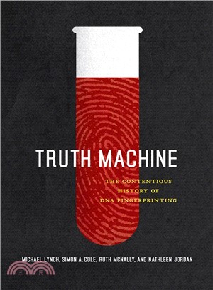 Truth Machine ─ The Contentious History of DNA Fingerprinting