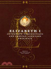 Elizabeth I ─ Autograph Compositions and Foreign Language Originals