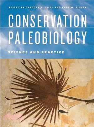 Conservation Paleobiology ─ Science and Practice