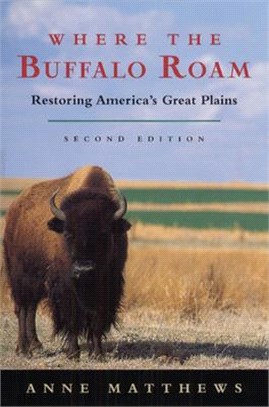 Where the Buffalo Roam ― Restoring America's Great Plains
