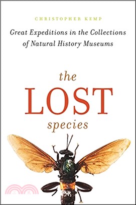 Lost Species : Great Expeditions in the Collections of Natural History Museums
