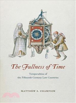 The Fullness of Time ― Temporalities of the Fifteenth-century Low Countries