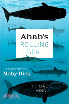 Ahab's Rolling Sea : A Natural History of "Moby-Dick"