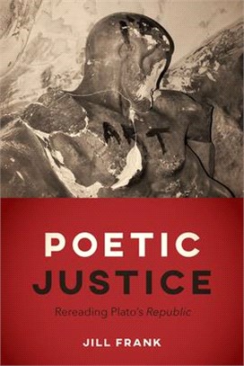 Poetic Justice ─ Rereading Plato's Republic