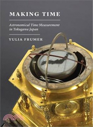 Making Time ─ Astronomical Time Measurement in Tokugawa Japan
