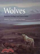 Wolves: Behavior, Ecology, and Conservation