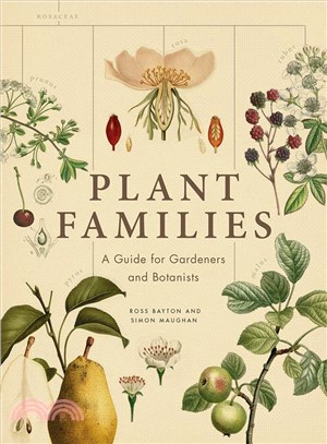 Plant Families ─ A Guide for Gardeners and Botanists