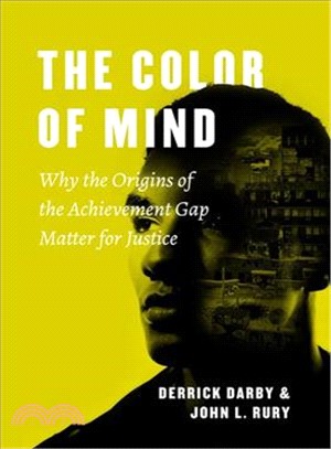 Color of Mind : Why the Origins of the Achievement Gap Matter for Justice