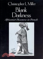 Blank Darkness ─ Africanist Discourse in French