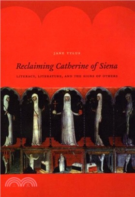 Reclaiming Catherine of Siena ― Literacy, Literature, and the Signs of Others
