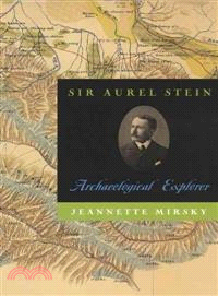 Sir Aurel Stein ─ Archaeological Explorer