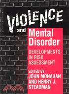 Violence and Mental Disorder ─ Developments in Risk Assessment