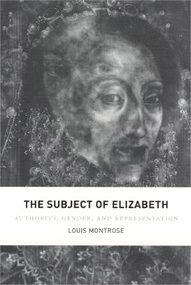 The Subject of Elizabeth ― Authority, Gender, And Representation