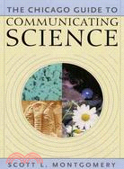 The Chicago Guide to Communicating Science