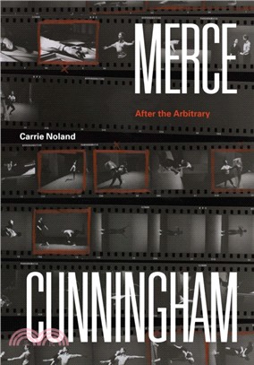 Merce Cunningham ― After the Arbitrary