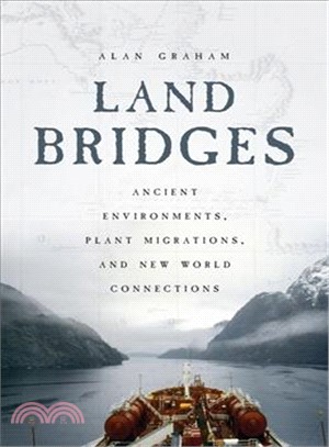 Land Bridges ― Ancient Environments, Plant Migrations, and New World Connections